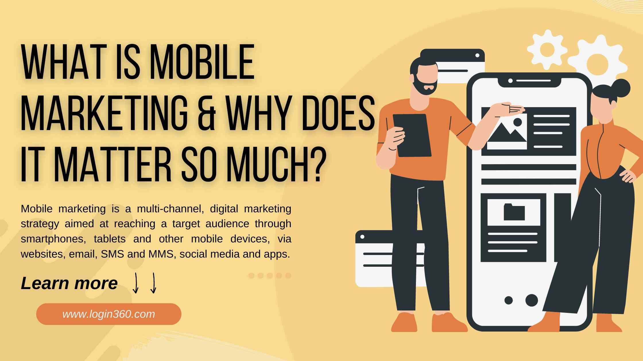 What Is Mobile Marketing & Why Does it Matter So Much?
