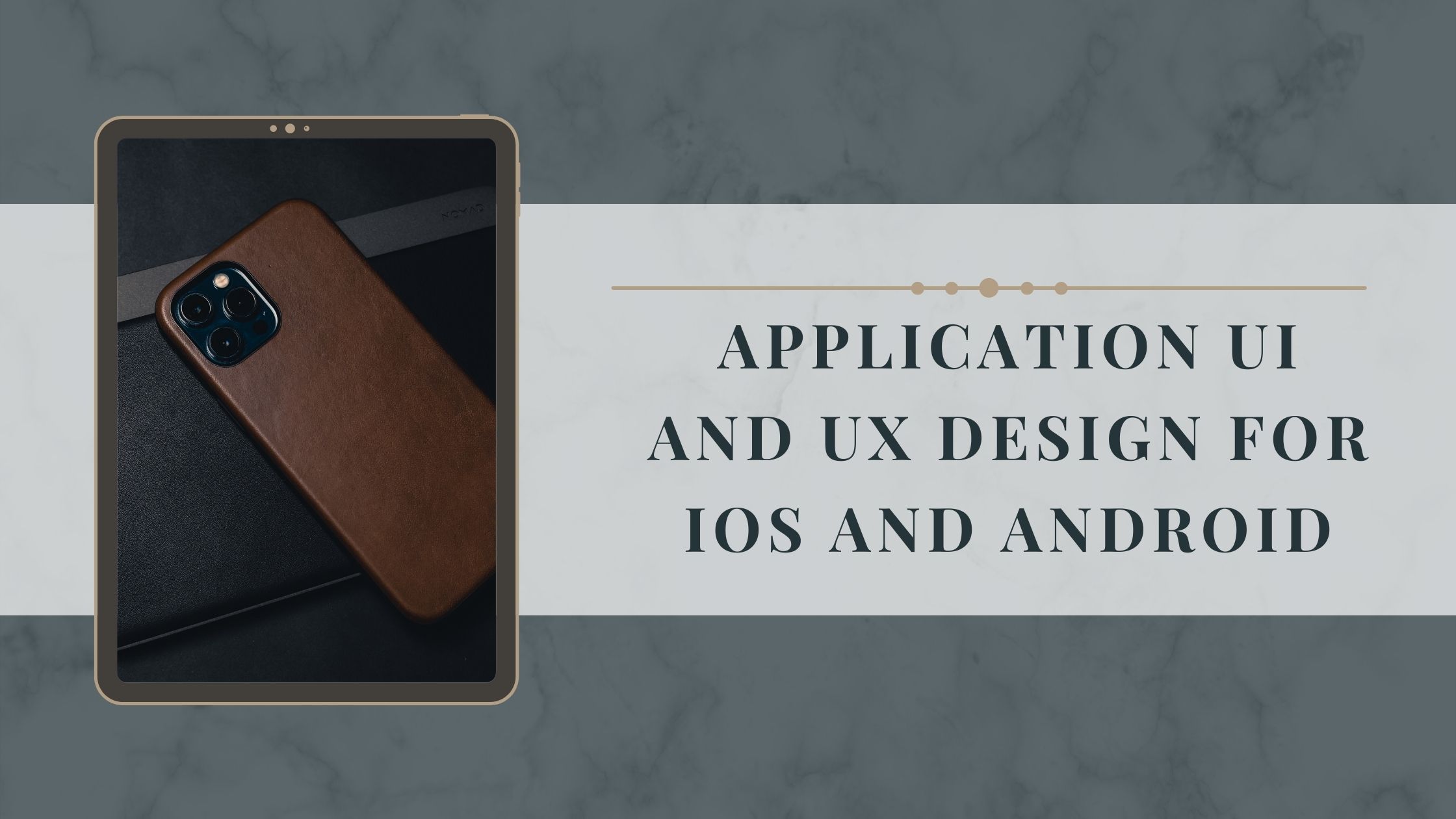 Application UI and UX Design for iOS and Android