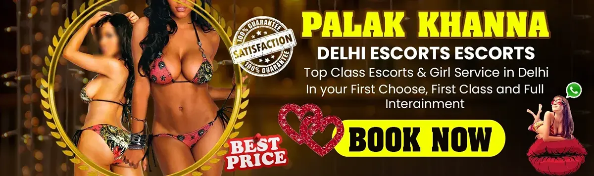 Delhi Escorts beautiful Model palakkhanna Meet your Dream girl ultimate Fun 